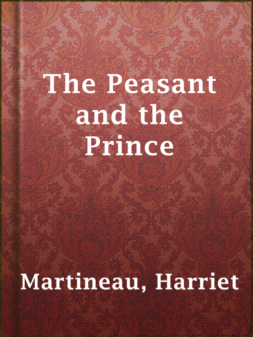 Title details for The Peasant and the Prince by Harriet Martineau - Available